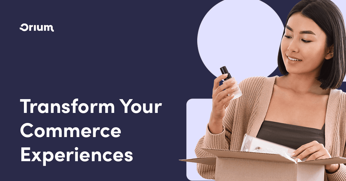 A woman holds up a product with text to the left that reads “Transform Your Commerce Experiences”