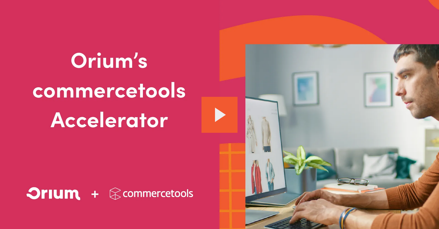 Text on image: Orium's commercetools Accelerator - Image: man looking an ecommerce store on a computer